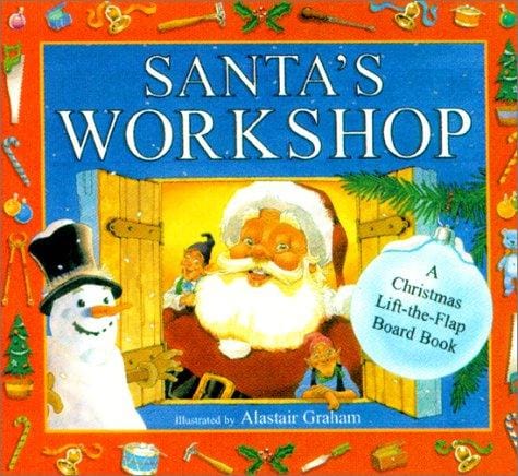 Santa's Workshop: A Christmas Lift-the-Flap Board Book