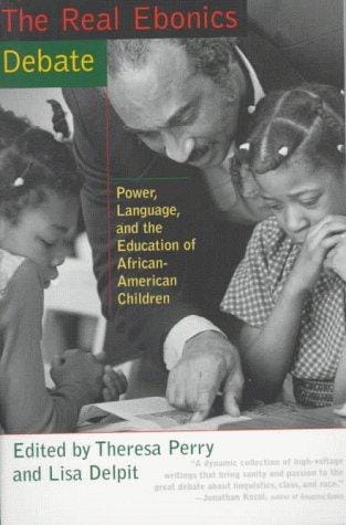 The real ebonics debate: power, language, and the education of African-American children