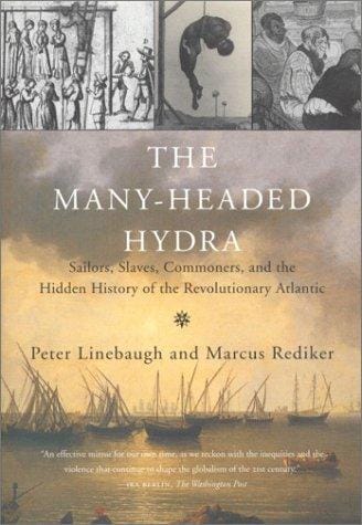 The Many-Headed Hydra: The Hidden History of the Revolutionary Atlantic