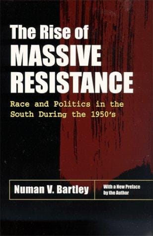 rise of massive resistance: race and politics in the South during the 1950's