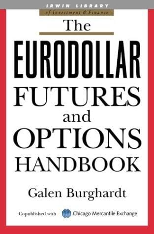 The Eurodollar Futures and Options Handbook (Irwin Library of Investment & Finance.)