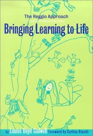 Bringing Learning to Life: A Reggio Approach to Early Childhood Education (Early Childhood Education, 86)