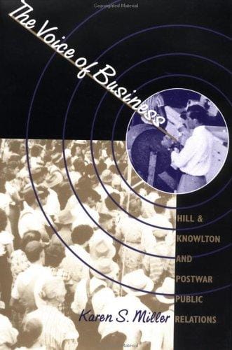 The voice of business: Hill & Knowlton and postwar public relations
