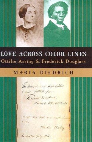 Love Across Color Lines: Ottilie Assing and Frederick Douglass