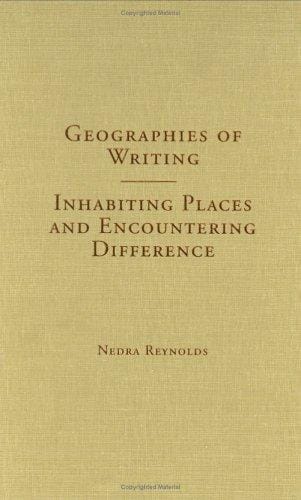 Geographies of Writing: Inhabiting Places and Encountering Difference
