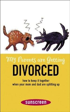My parents are getting divorced: how to keep it together when your mom and dad are splitting up