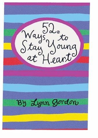 52 Ways to Stay Young at Heart (52  Card Deck)