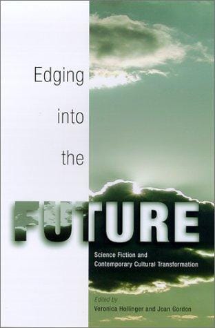 Edging into the future: science fiction and contemporary cultural transformation
