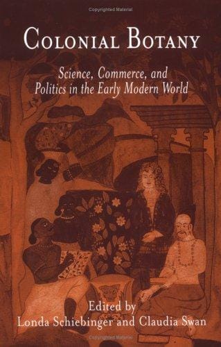 Colonial Botany: Science, Commerce, and Politics in the Early Modern World