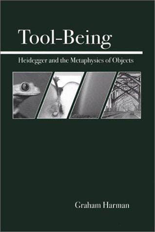 Tool-Being: Heidegger and the Metaphysics of Objects