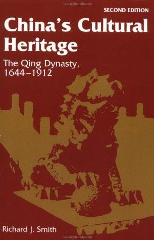 China's cultural heritage: the Qing dynasty, 1644-1912
