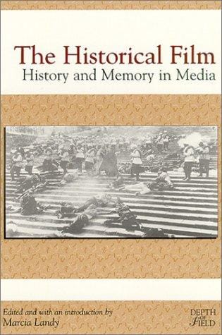 The Historical Film: History and Memory in Media (The Depth of Film Series)