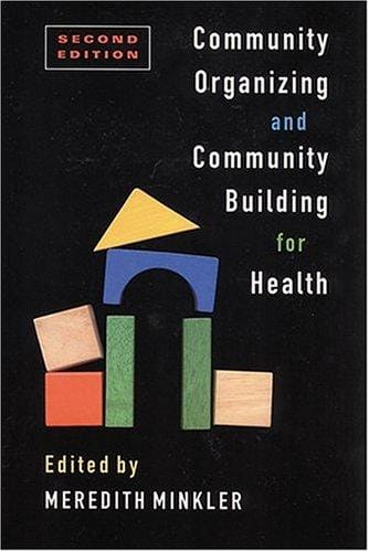 Community Organizing and Community Building for Health