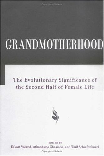 Grandmotherhood: The Evolutionary Significance of the Second Half of Female Life