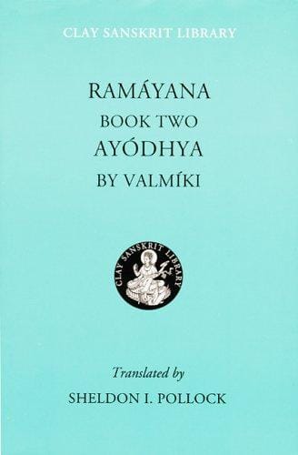 Ramáyana Book Two: Ayódhya (Clay Sanskrit Library)