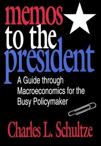 Memos to the president: a guide through macroeconomics for the busy policymaker