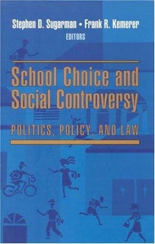 School Choice and Social Controversy: Politics, Policy, and Law