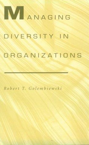 Managing diversity in organizations