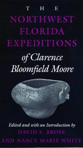 The northwest Florida expeditions of Clarence Bloomfield Moore