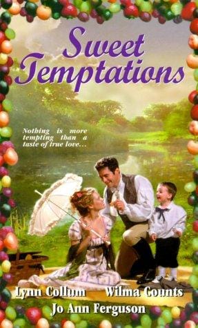 Sweet Temptations: A Taste for Love- Cakes, Kisses and Confusion / The Way to a Man's Heart / Not His Bread and Butter