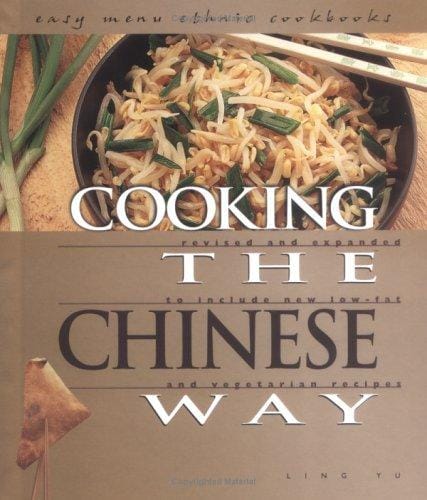 Cooking the Chinese Way: Revised and Expanded to Include New Low-Fat and Vegetarian Recipes (Easy Menu Ethnic Cookbooks)