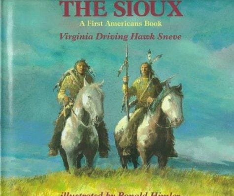 The Sioux: A First Americans Book (Sneve, Virginia Driving Hawk. First Americans Book.)