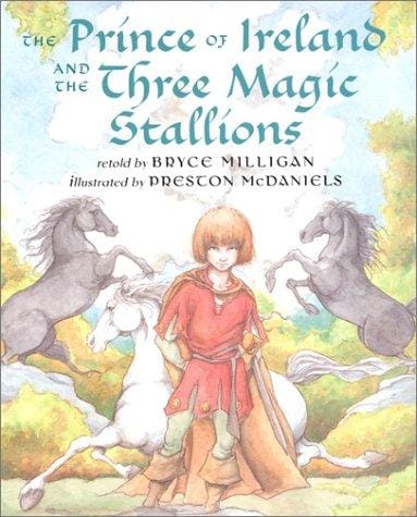 The Prince of Ireland and the three magic stallions
