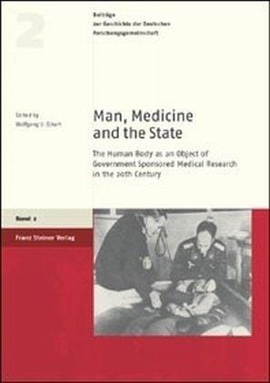 Man, medicine, and the state: the human body as an object of government sponsored medical research in the 20th century