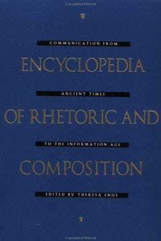 Encyclopedia of rhetoric and composition: communication from ancient times to the information age