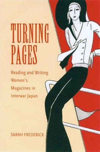 Turning Pages: Reading And Writing Women's Magazines in Interwar Japan