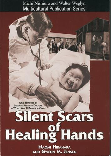 Silent scars of healing hands: oral histories of Japanese American doctors in World War II detention camps