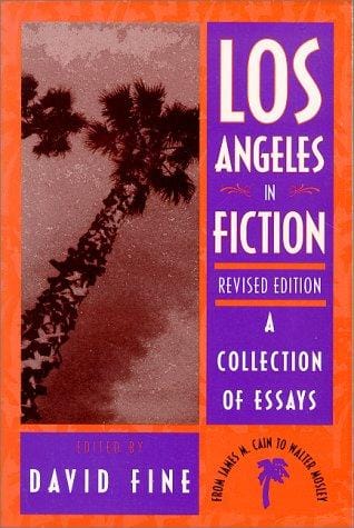 Los Angeles in fiction: a collection of essays