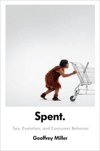 Spent: sex, status, and the secrets of consumerism