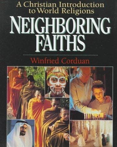 Neighboring faiths: a Christian introduction to world religions