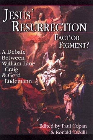 Jesus' resurrection: fact or figment? : a debate between William Lane Craig & Gerd Lüdemann