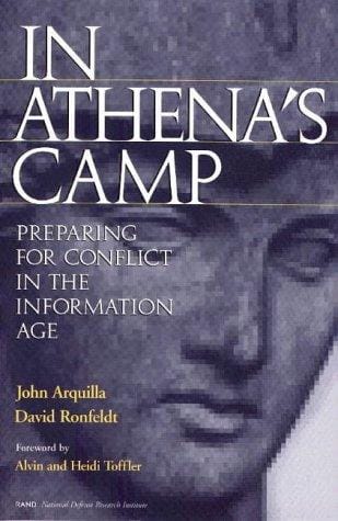 In Athena's Camp: Preparing for Conflict in the Information Age