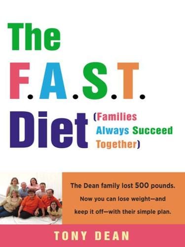 The F. A. S. T. Diet (Families Always Succeed Together)