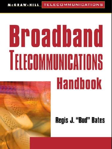 Broadband Telecommunications Handbook
