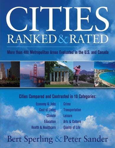 Cities Ranked & More than 400 Metropolitan Areas Evaluated in the U.S. and Canada