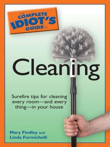 The Complete Idiot's Guide to Cleaning