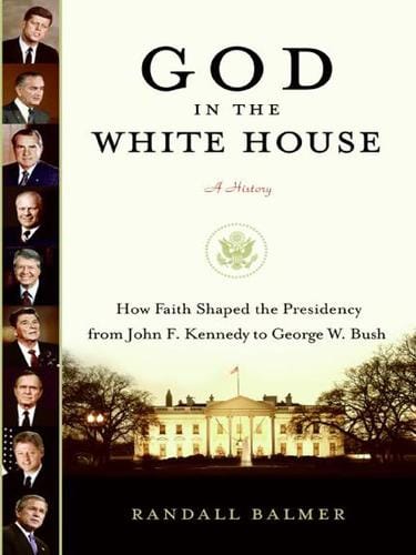 God in the White House: A History