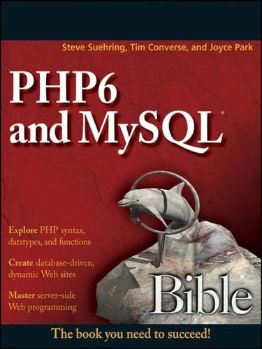 PHP6 and MySQL Bible