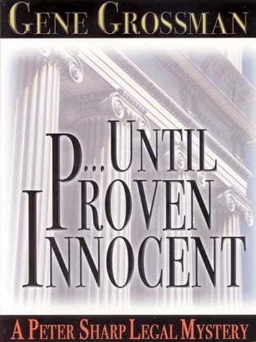 …Until Proven Innocent