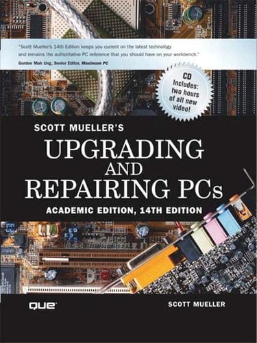 Upgrading and Repairing PCs, Academic Edition
