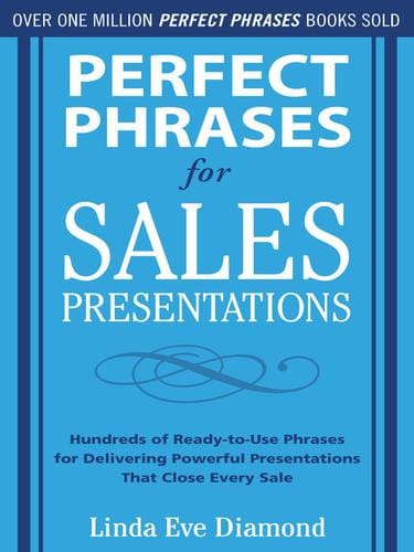 Perfect Phrases for Sales Presentations