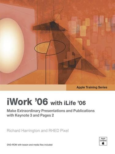 Apple Training Series: iWork '06 with iLife '06
