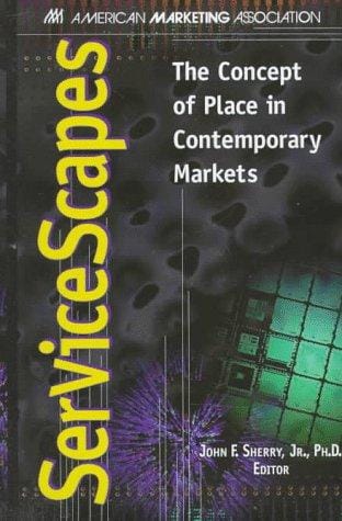 Servicescapes: The Concept of Place in Contemporary Markets