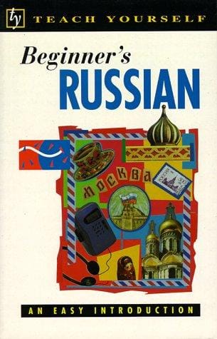Beginner's Russian: An Easy Introduction (Teach Yourself)