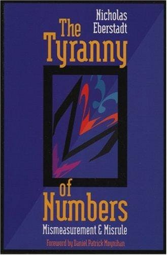 The Tyranny of  Numbers: Mismeasurement & Misrule