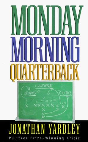Monday morning quarterback